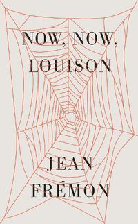 Cover image for Now, Now, Louison