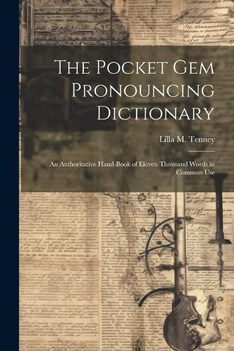 Cover image for The Pocket Gem Pronouncing Dictionary