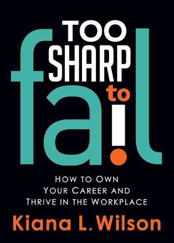 Cover image for Too SHARP to Fail: How to Own Your Career and Thrive in the Workplace