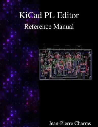 Cover image for KiCad - PL Editor Reference Manual
