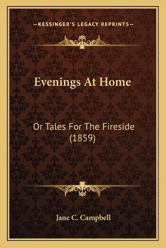 Evenings at Home: Or Tales for the Fireside (1859)