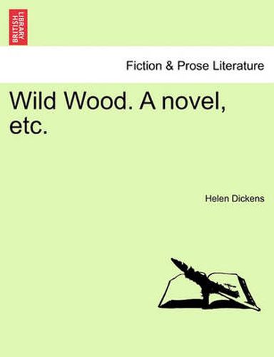 Cover image for Wild Wood. a Novel, Etc.