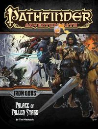 Cover image for Pathfinder Adventure Path: Iron Gods Part 5 - Palace of Fallen Stars