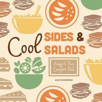 Cover image for Cool Sides & Salads:: Easy & Fun Comfort Food