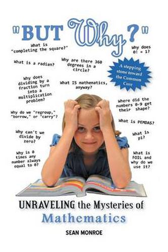 Cover image for But Why?: Unraveling the Mysteries of Math