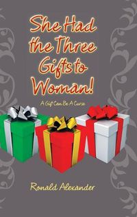 Cover image for She Had the Three Gifts to Woman!