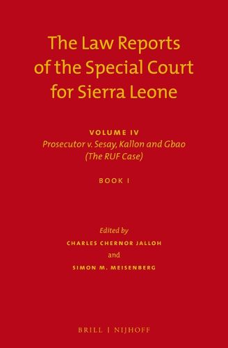 Cover image for The Law Reports of the Special Court for Sierra Leone: Volume IV: Prosecutor v. Sesay, Kallon and Gbao (The RUF Case) (Set of 3)