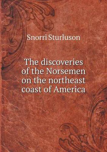 Cover image for The discoveries of the Norsemen on the northeast coast of America