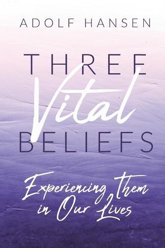 Cover image for Three Vital Beliefs