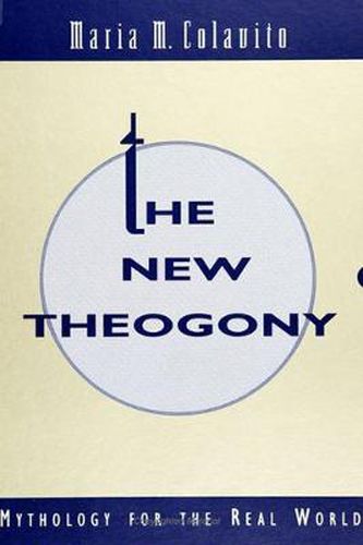 Cover image for The New Theogony: Mythology for the Real World