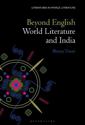 Cover image for Beyond English: World Literature and India