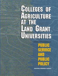 Cover image for Colleges of Agriculture at the Land Grant Universities: Public Service and Public Policy