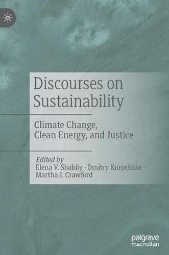 Cover image for Discourses on Sustainability: Climate Change, Clean Energy, and Justice