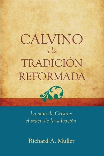 Cover image for Calvino y la Tradicion Reformada