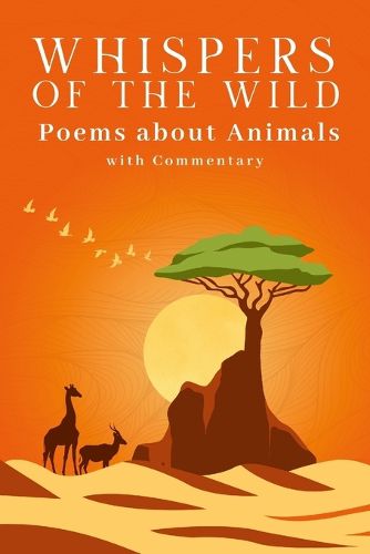 Cover image for Whispers of the Wild - A Collection of Poems about Animals (with Commentary)
