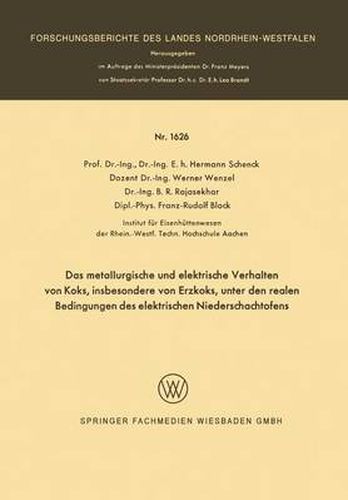 Das Metallurgische Und Elektrische Verhalten Von Koks, Insbesondere Von Erzkoks, Unter Den Realen Bedingungen Des Elektrischen Niederschachtofens