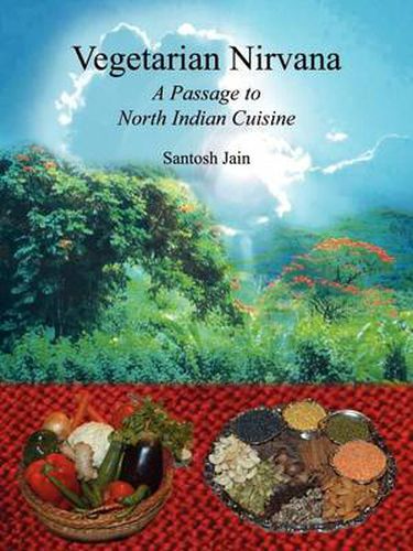 Cover image for Vegetarian Nirvana: A Passage to North Indian Cuisine