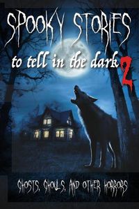 Cover image for Spooky Stories To Tell In The Dark II