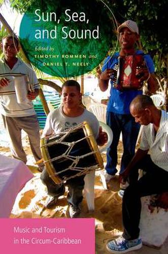 Cover image for Sun, Sea, and Sound: Music and Tourism in the Circum-Caribbean