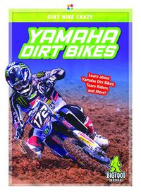 Cover image for Dirt Bike Crazy: Yamaha Dirt Bikes