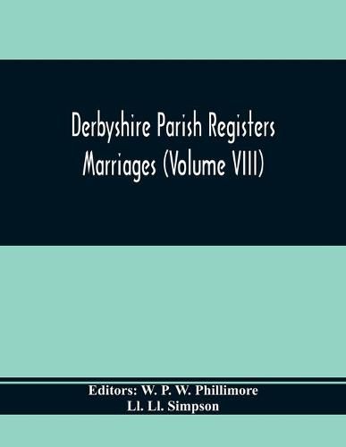 Cover image for Derbyshire Parish Registers. Marriages (Volume Viii)