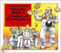 Cover image for Cloudy with a Chance of Meatballs 3: Planet of the Pies