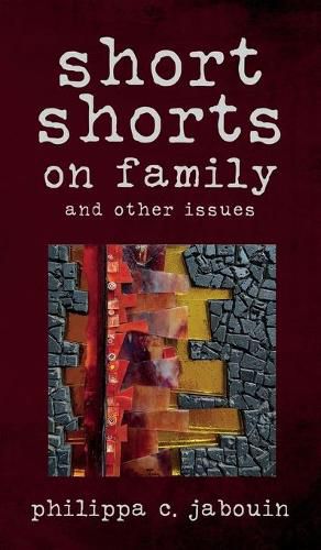 Cover image for short shorts on family and other issues