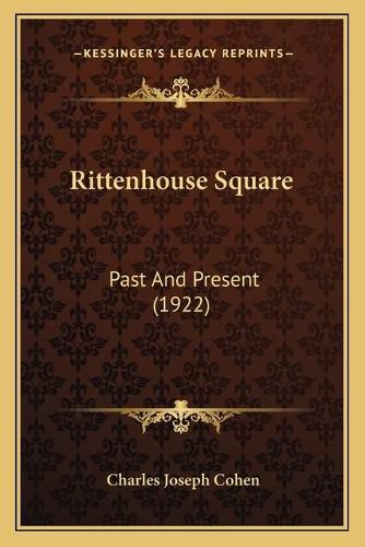 Rittenhouse Square: Past and Present (1922)