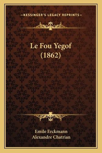 Le Fou Yegof (1862)