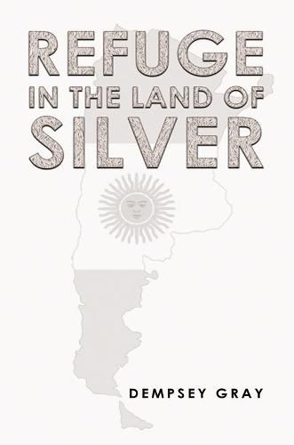 Cover image for Refuge in the Land of Silver