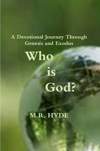 Cover image for Who is God? A Devotional Journey Through Genesis and Exodus