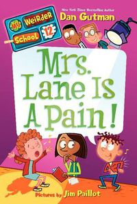 Cover image for My Weirder School #12: Mrs. Lane Is a Pain!