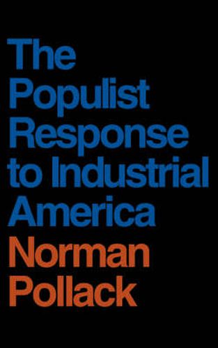 Cover image for The Populist Response to Industrial America: Midwestern Populist Thought