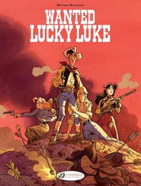 Cover image for Lucky Luke By... Bonhomme: Wanted: Lucky Luke: Wanted: Lucky Luke