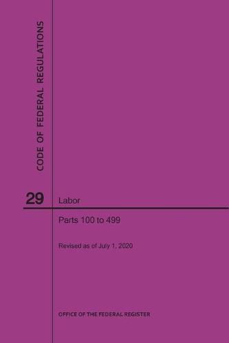 Cover image for Code of Federal Regulations Title 29, Labor, Parts 100-499, 2020