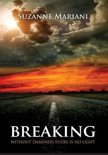 Cover image for Breaking: Without Darkness There Is No Light