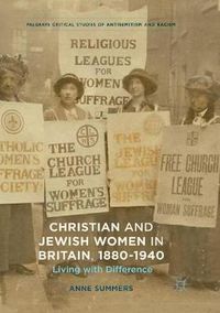 Cover image for Christian and Jewish Women in Britain, 1880-1940: Living with Difference