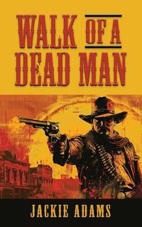 Cover image for Walk of a Dead Man