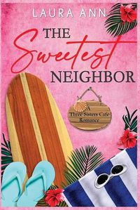 Cover image for The Sweetest Neighbor