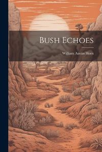 Cover image for Bush Echoes