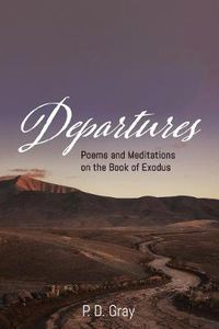 Cover image for Departures: Poems & Meditations on the Book of Exodus