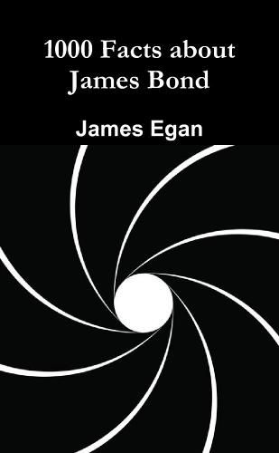 Cover image for 1000 Facts About James Bond