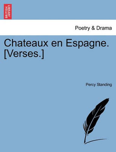 Cover image for Chateaux En Espagne. [Verses.]