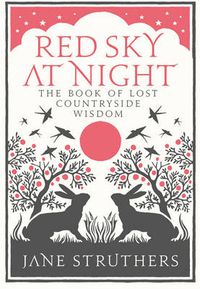 Cover image for Red Sky at Night: The Book of Lost Country Wisdom
