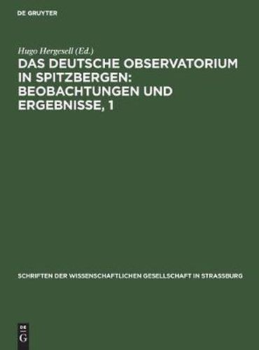 Cover image for Das Deutsche Observatorium in Spitzbergen: Beobachtungen Und Ergebnisse, 1