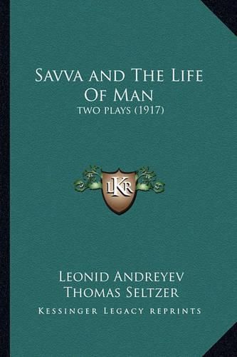 Cover image for Savva and the Life of Man: Two Plays (1917)