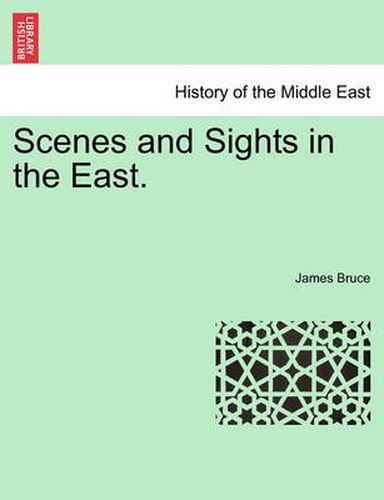 Cover image for Scenes and Sights in the East.