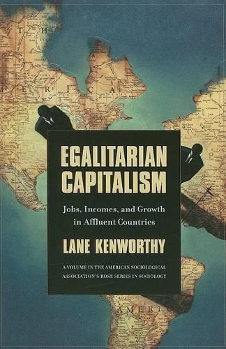 Cover image for Egalitarian Capitalism: Jobs, Incomes, and Growth in Affluent Countries