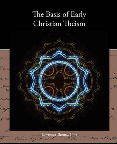 Cover image for The Basis of Early Christian Theism