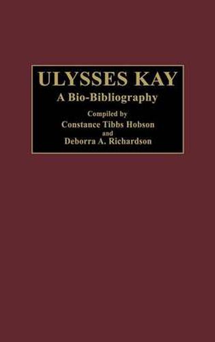 Cover image for Ulysses Kay: A Bio-Bibliography